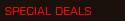 Special Deals